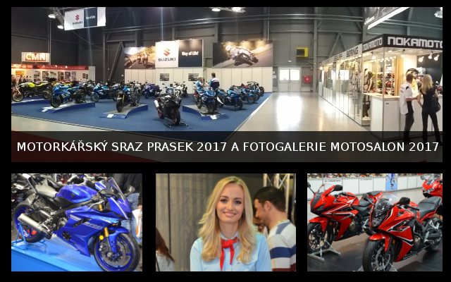 MOTORKÁŘSKÝ MOTORKÁŘSKÝ SRAZ PRASEK 2017 A FOTOGALERIE MOTOSALON 2017